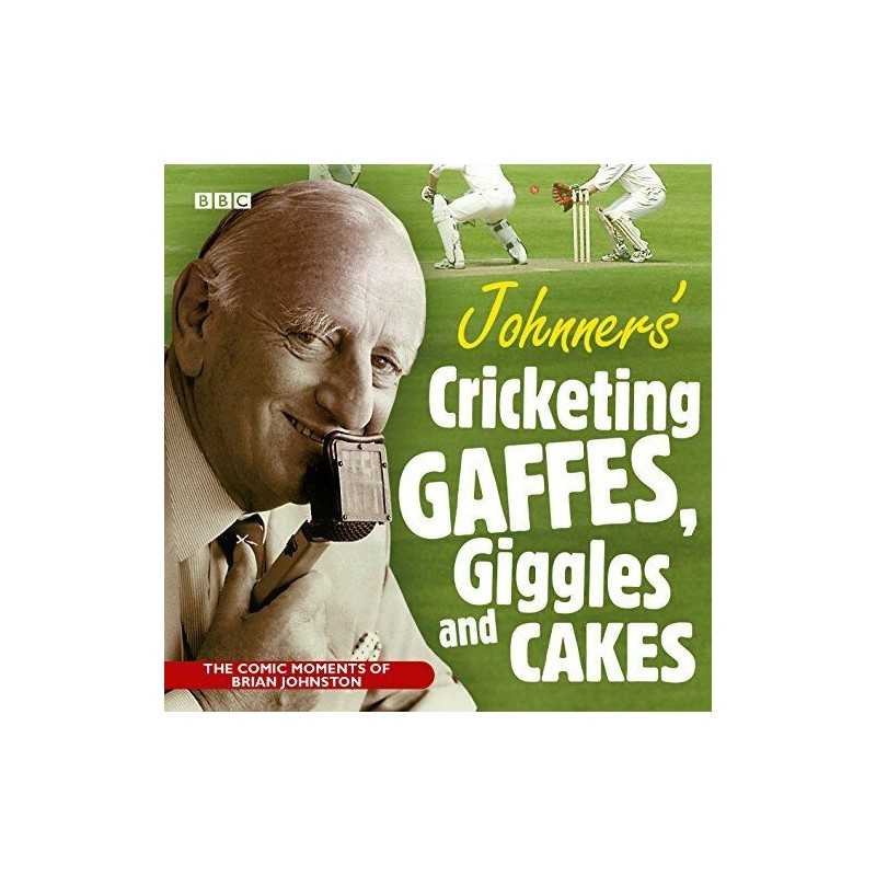 Johnners Cricketing Gaffes, Giggles and Cakes by Johnston, Barry CD-Audio Book