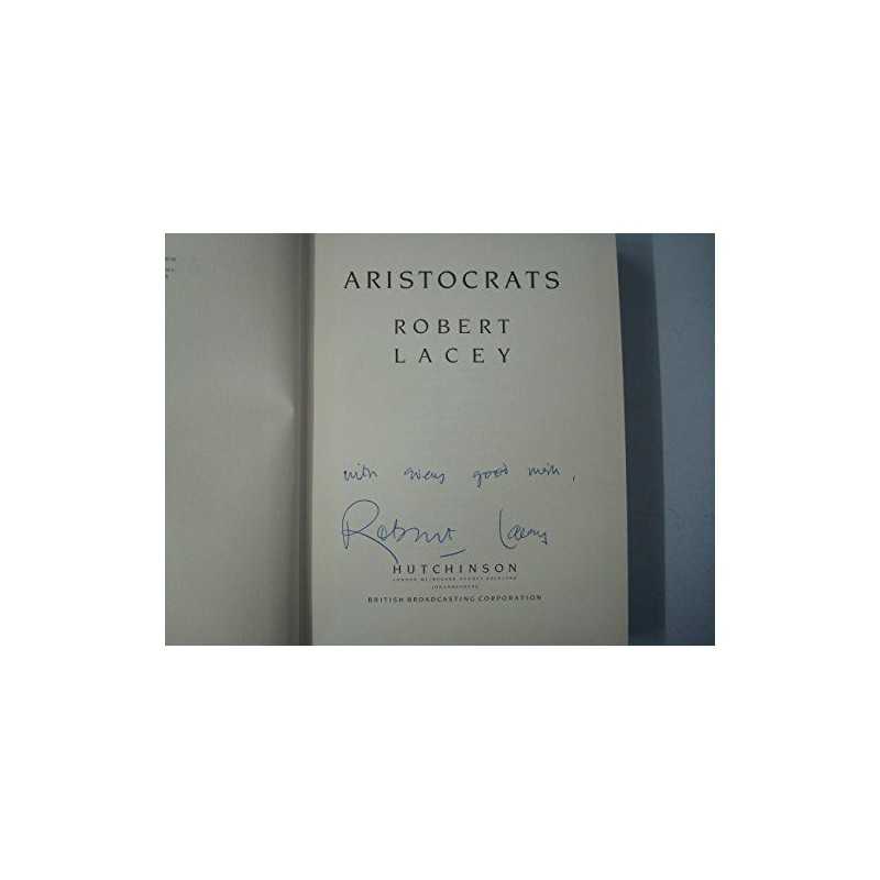 Aristocrats by Lacey, Robert Hardback Book