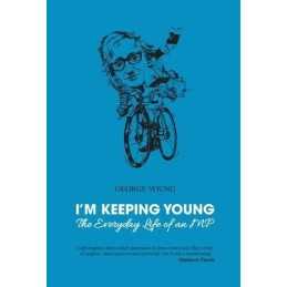 Im Keeping Young: The Everyday Life of an MP by George Young Book