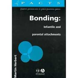 Bonding: Infantile and Parental Attachments (Par... by Herbert, Martin Paperback