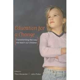 Education for a Change: Transforming the way we... by Alexander, Titus Paperback