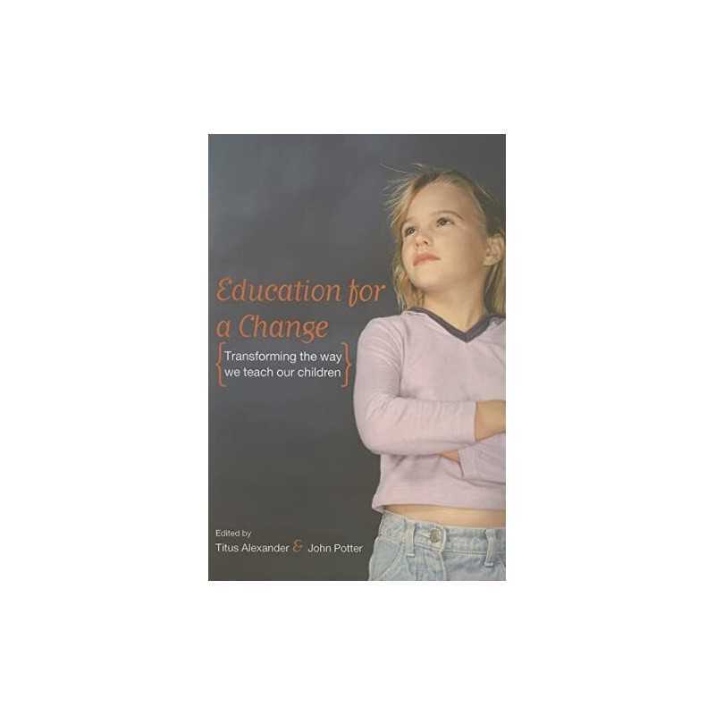 Education for a Change: Transforming the way we... by Alexander, Titus Paperback