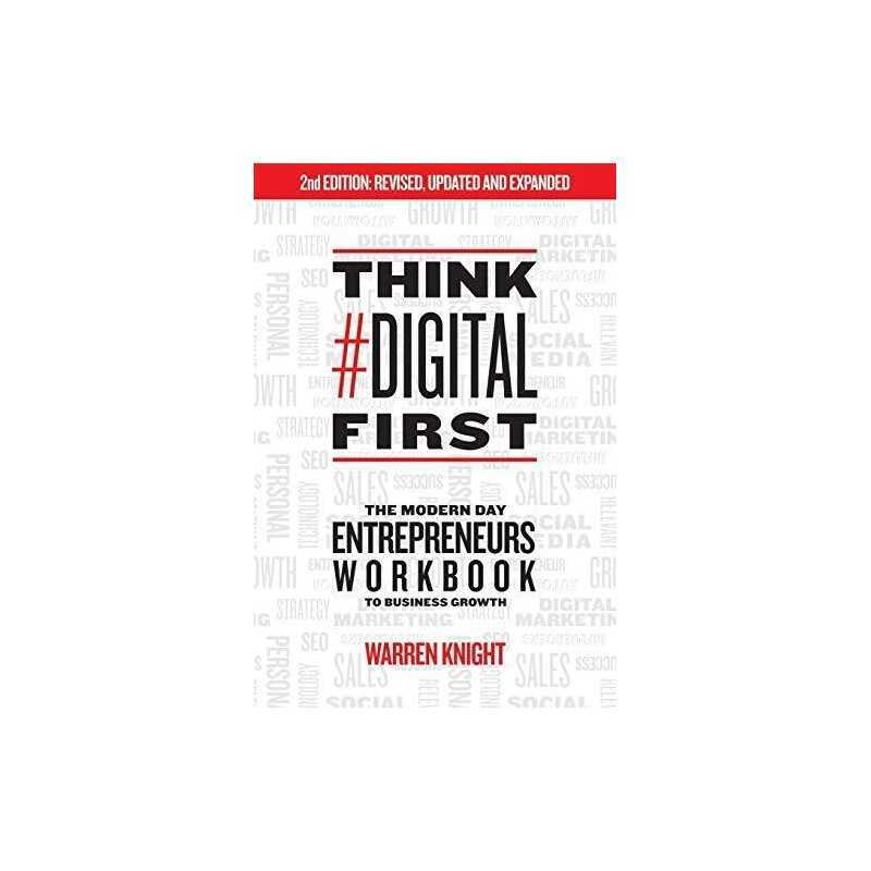 Think #Digital First: The Modern Day Entrepreneurs Workbook... by Knight, Warren