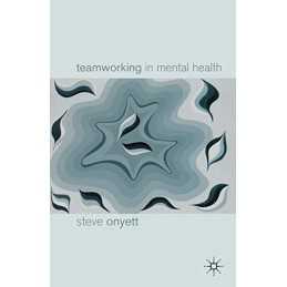 Teamworking in Mental Health by Onyett, Steve Paperback Book