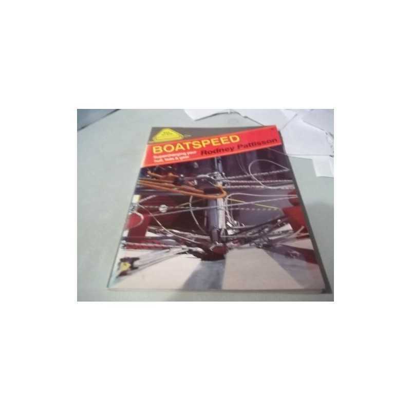 Boatspeed: Supercharging Your Hull, Foils and ... by Pattisson, Rodney Paperback