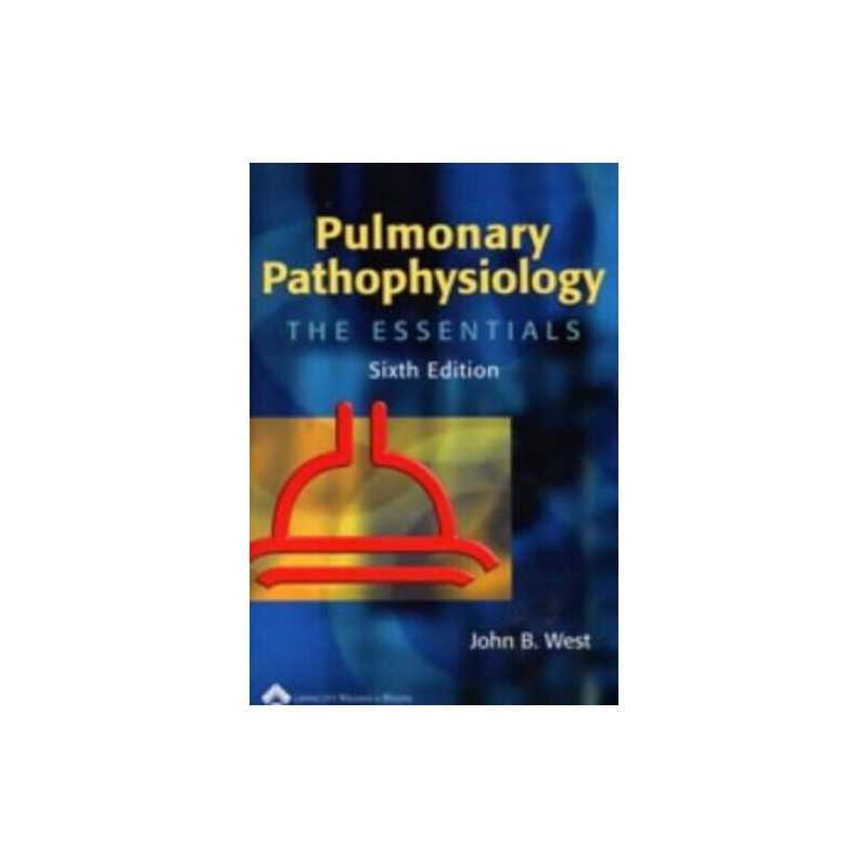 Pulmonary Pathophysiology: The Essentials (Pulmona... by West, John B. Paperback