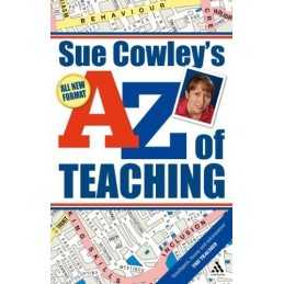 Sue Cowleys A - Z of Teaching by Cowley, Sue Paperback Book