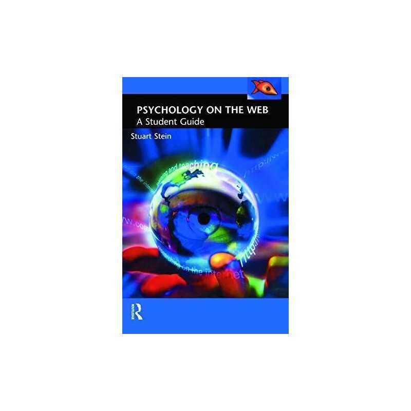 Psychology on the Web: A Student Guide, Stein, Stuart