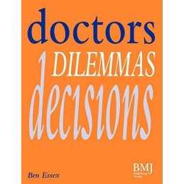 Doctors, Dilemmas, Decisions by Essex, Essex Paperback Book
