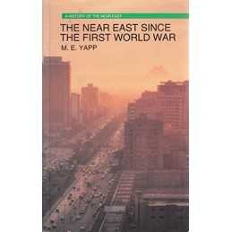 The Near East Since the First World War: A History to... by Yapp, M.E. Paperback