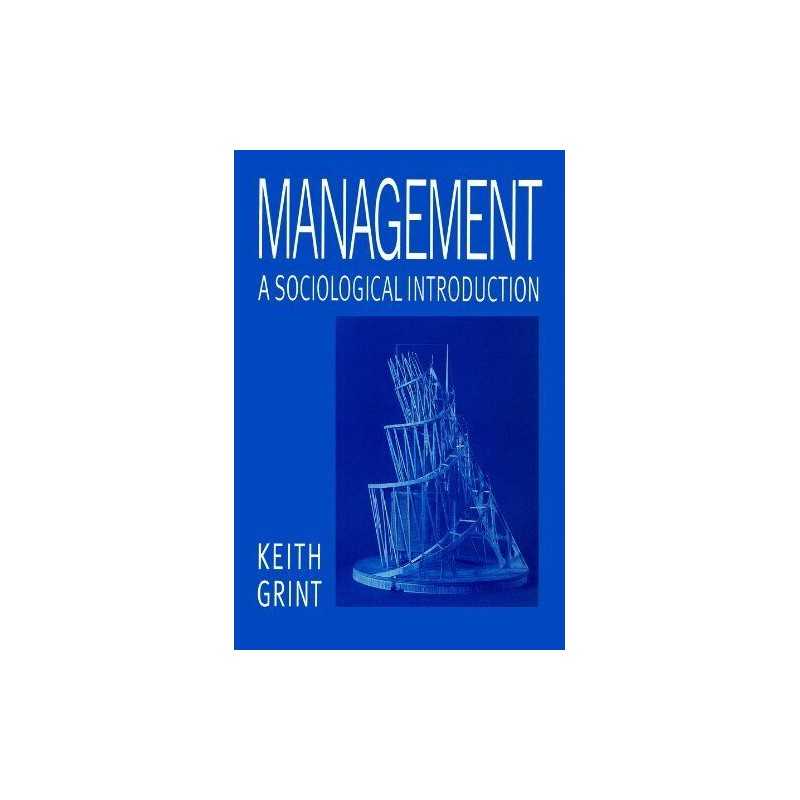 Management: A Sociological Introduction by Grint, Keith Paperback Book