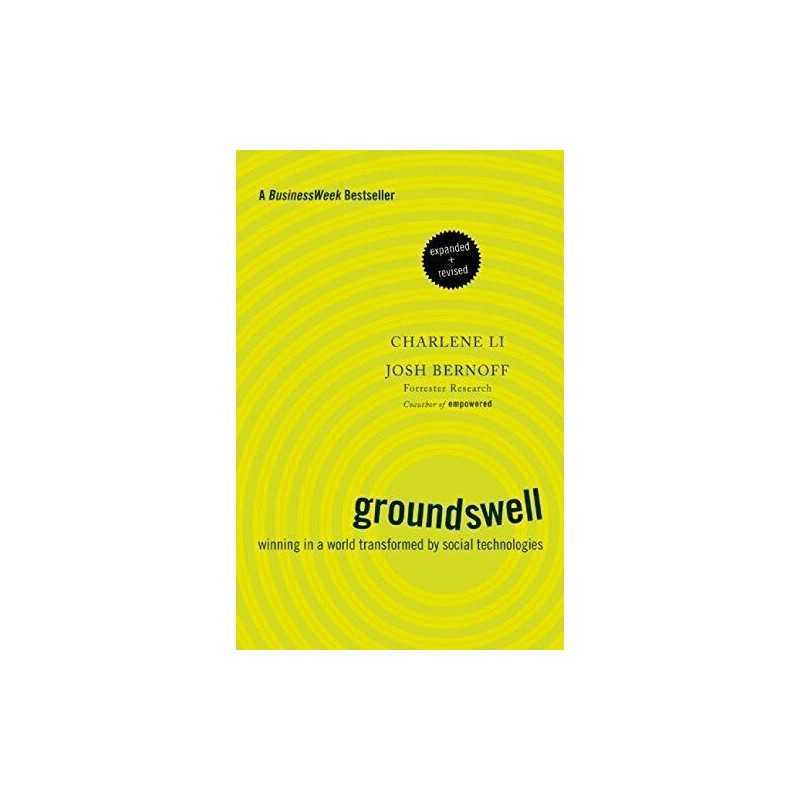 Groundswell, Expanded and Revised Edition: Winning... by Bernoff, Josh Paperback