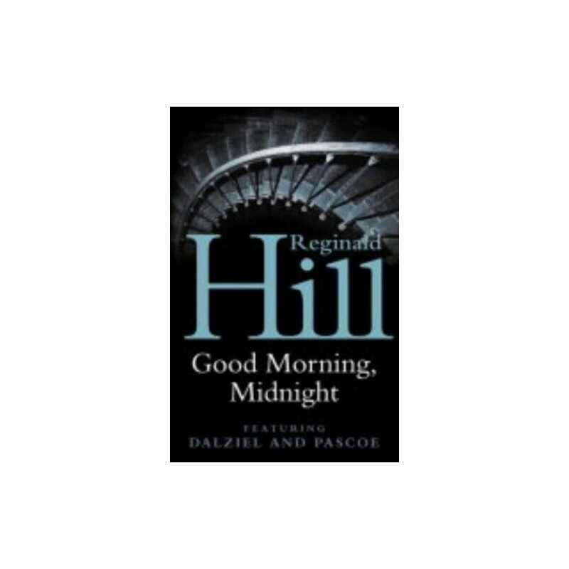 Good Morning, Midnight by Hill, Reginald Hardback Book