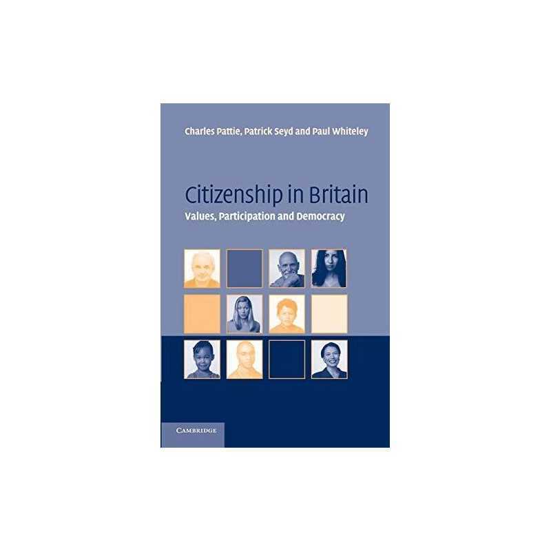 Citizenship in Britain: Values, Participation an... by Pattie, Charles Paperback