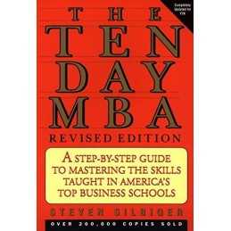 The Ten-day MBA: A Step-by-step Guide to Master... by Silbiger, Steven Paperback