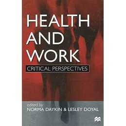 Health and Work: Critical Perspectives (Critical Perspectives (Pape... Paperback