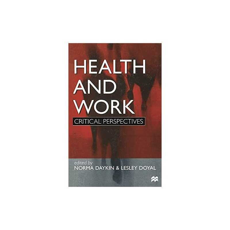 Health and Work: Critical Perspectives (Critical Perspectives (Pape... Paperback