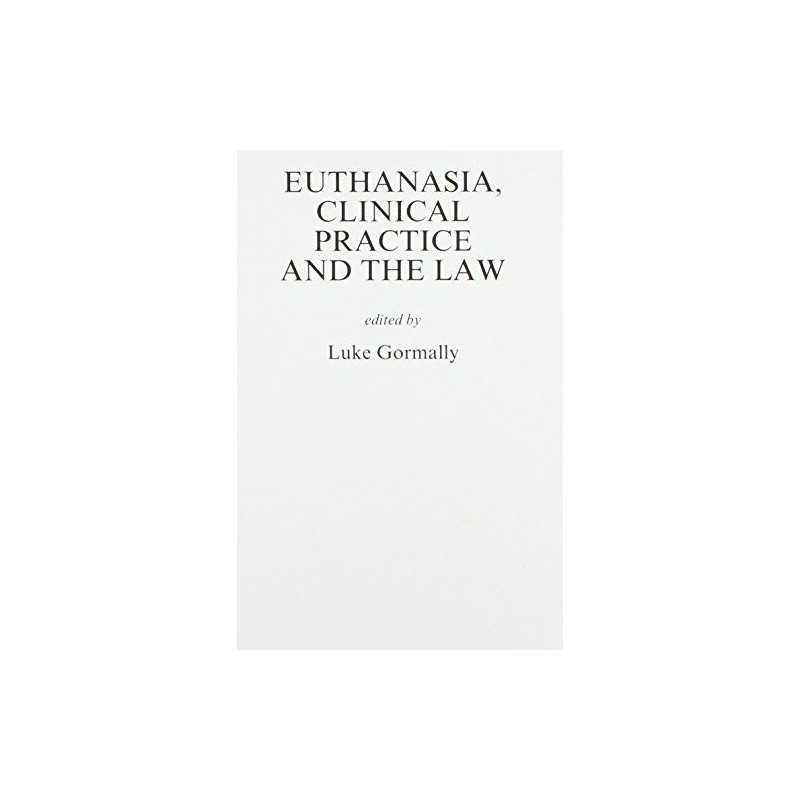 Euthanasia, Clinical Practice and the Law by Gormally, Luke Paperback Book The