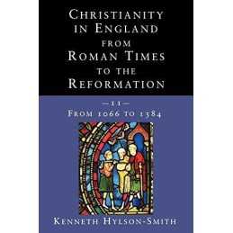Christianity in England from Roman Times to... by Hylson-Smith, Kennet Paperback