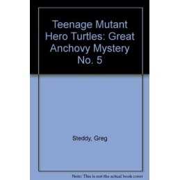 Teenage Mutant Hero Turtles: Great Anchovy Mystery ... by Steddy, Greg Paperback