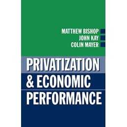 Privatization and Economic Performance, Bishop, Matthew