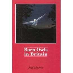 Barn Owls in Britain, Martin, Jeff
