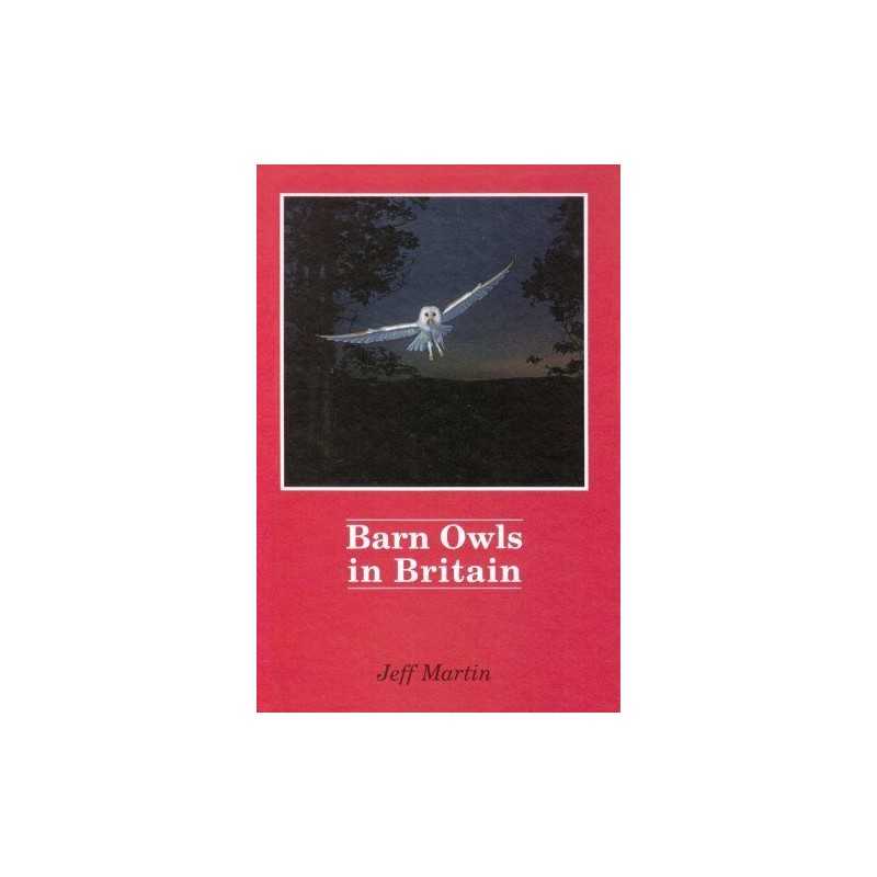 Barn Owls in Britain, Martin, Jeff