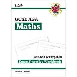 GCSE Maths AQA Grade 4-5 Targeted Exam Practice Workbook (includ... by CGP Books