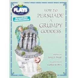 How to Persuade a Grumpy Goddess: Red (KS2)/5c-5b (Bug Club) by Sally Prue Book