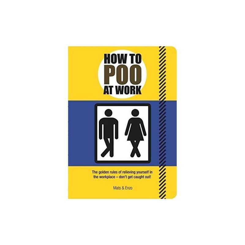 How to Poo at Work by Mats & Enzo Paperback Book