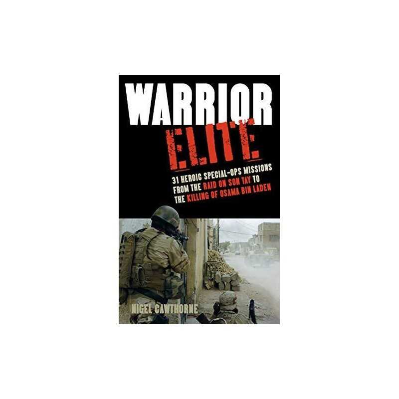Warrior Elite: 31 Heroic Special-Ops Missions f... by Cawthorne, Nigel Paperback