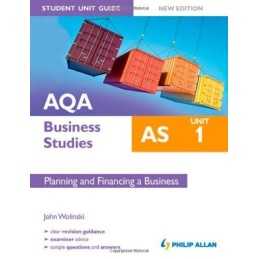 AQA AS Business Studies Student Unit Guide: Unit 1 New Edit... by Wolinski, John