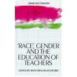 Race, Gender and the Education of T..., SIRAJ-BLATCHFOR