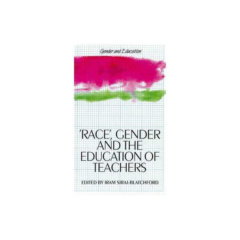 Race, Gender and the Education of T..., SIRAJ-BLATCHFOR