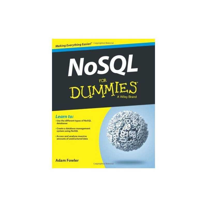 NoSQL For Dummies, Fowler, Adam