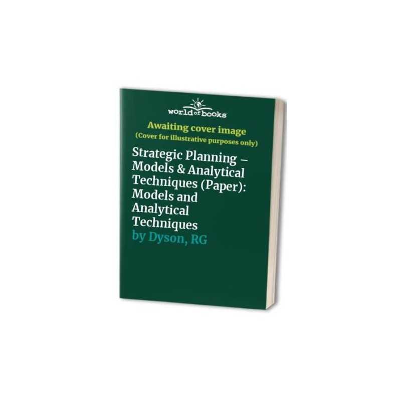 Strategic Planning: Models and Analytical Techniques by Dyson, RG Paperback The
