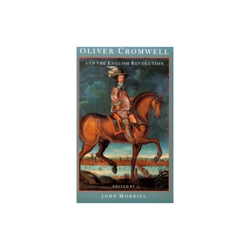 Oliver Cromwell and the English Revol..., Morrill, John