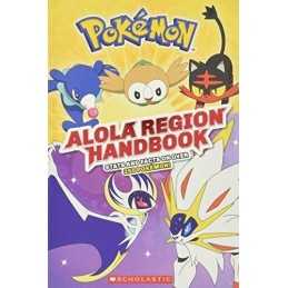 Alola Region Handbook (Pokemon) by Scholastic Book