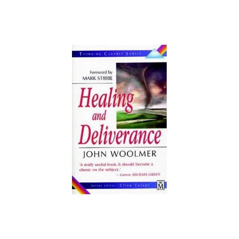 Thinking Clearly About Healing and Deliverance (Th... by Woolmer, John Paperback