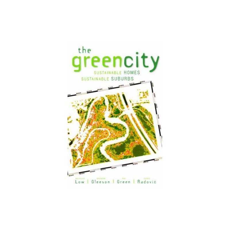 The Green City: Sustainable Homes, Sustainable Sub... by Low, Nicholas Paperback