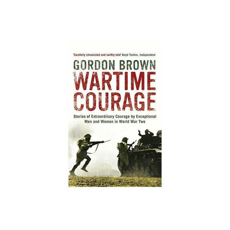 Wartime Courage: Stories of Extraordinary Courage ... by Brown, Gordon Paperback