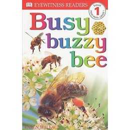 DK Readers L1: Busy Buzzy Bee (DK Readers Level 1) by Wallace, Karen Book The