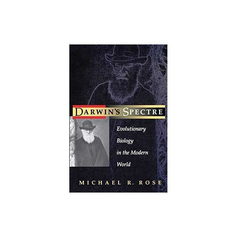 Darwins Spectre: Evolutionary Biol..., Rose, Michael R