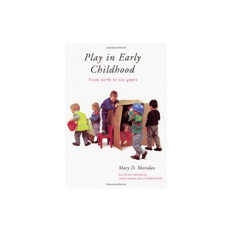 Play in Early Childhood: From Birth to Six Years by Sheridan, Mary Paperback The