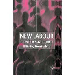 New Labour: The Progressive Future?