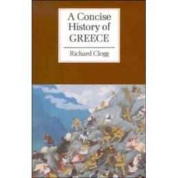 A Concise History of Greece (Cambridge Concise Hi... by Clogg, Richard Paperback