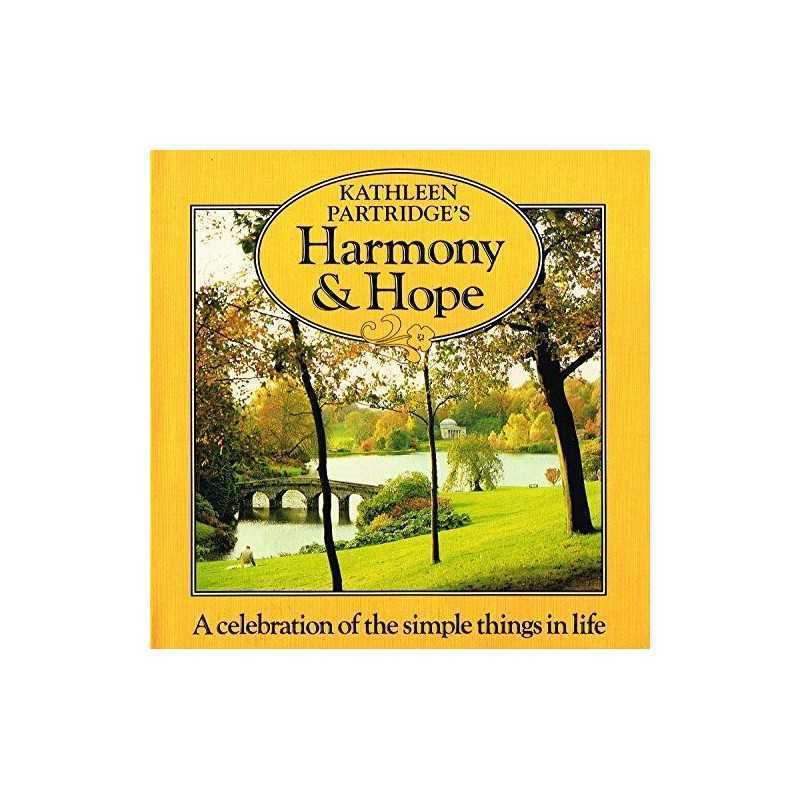Harmony & Hope: Acceleration of the Simple Th... by Partridge, Kathleen Hardback