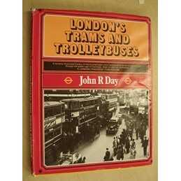 Londons Trams and Trolleybuses by Day, John Robert Hardback Book  Fast