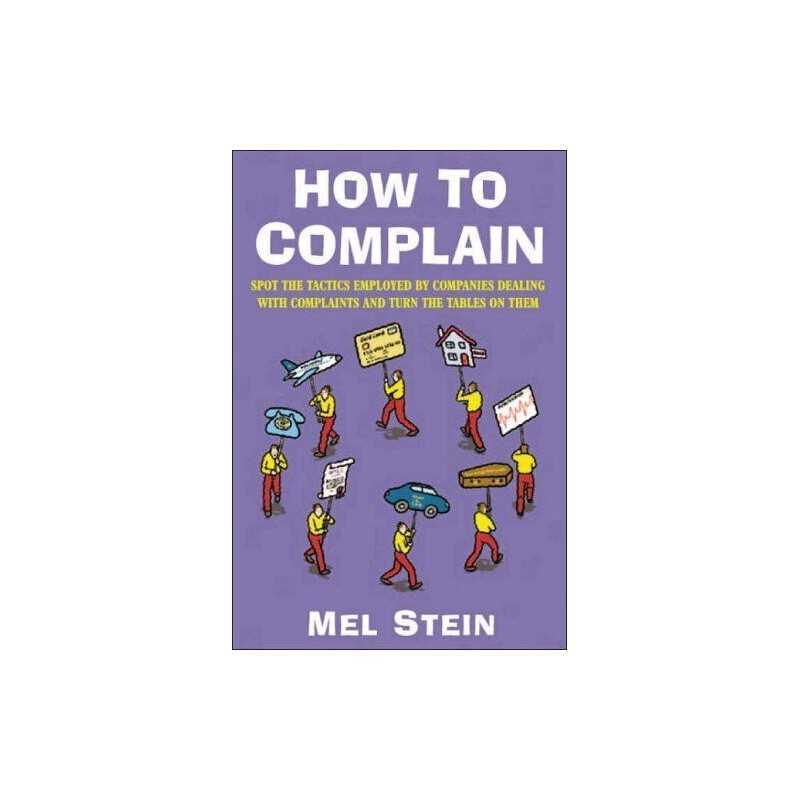 HOW TO COMPLAIN by Mel Stein Paperback Book