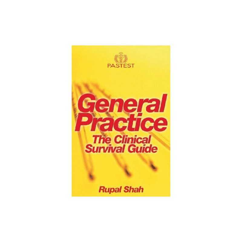 General Practice: The Clinical Survival Guide by Rupal Shah Paperback Book The